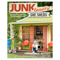 Queen of Junk Sue Whitney, founder of JUNKSTYLE, introduces the "rustoration" philosophy to 15 she sheds from across the country.
