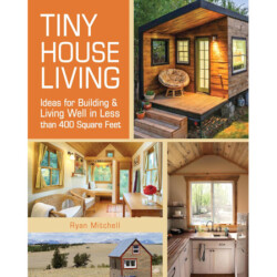 This book explores the philosophies behind the tiny house lifestyle, helps you determine whether it's a good fit for you, and guides you through the transition to a smaller space.